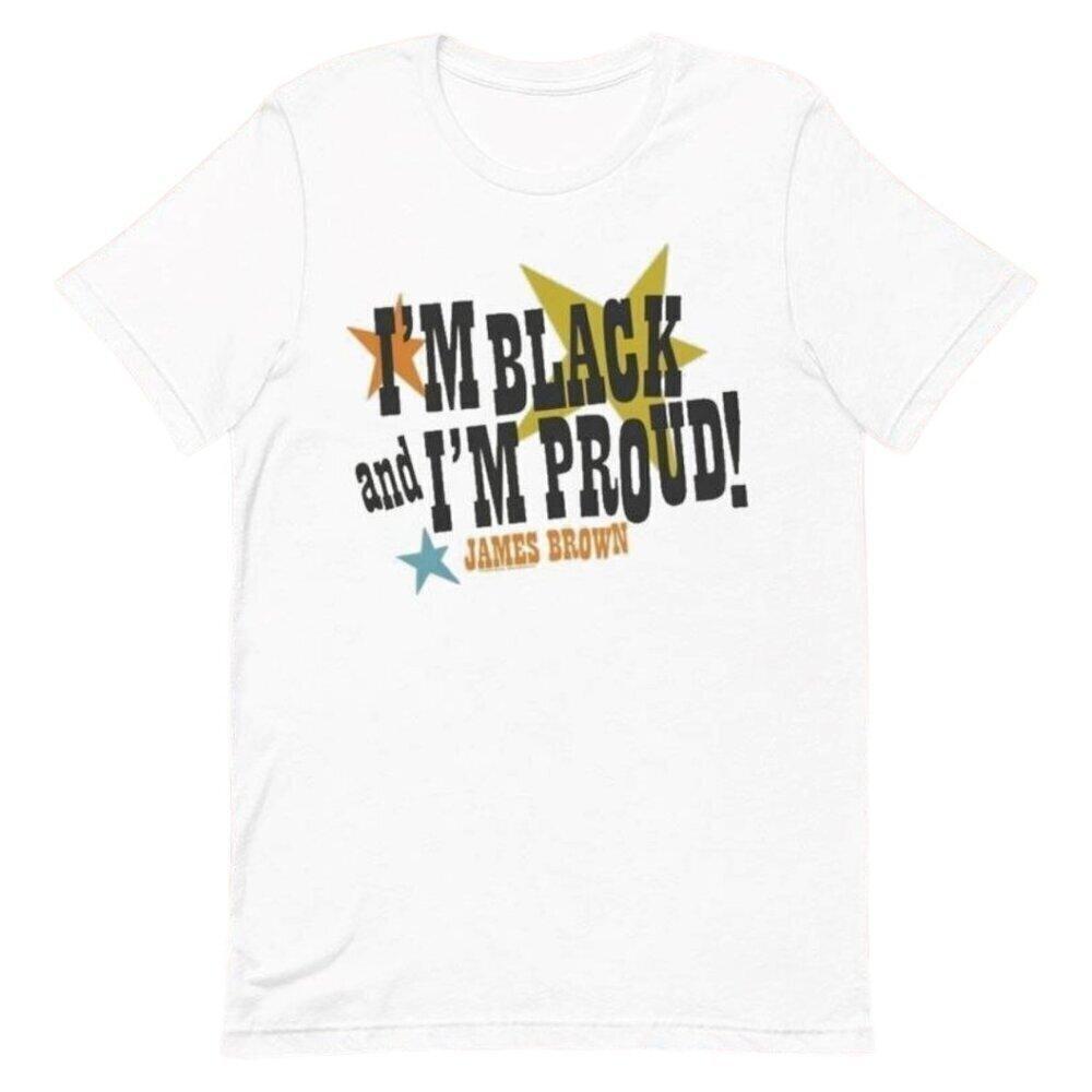 James Brown Im Black And Im Proud Soul Music Statement T-Shirt